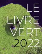 Couverture du livre « Le livre vert 2022 » de Emeric Challier aux éditions Le Pommier