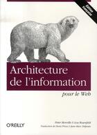 Couverture du livre « Architecture de l'information pour le web » de Morville aux éditions O Reilly France