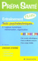 Couverture du livre « Entrainement flash tests psychotechniques t.2 ; logique numerique, memorisation, organisation » de M-F Baranes aux éditions Elsevier-masson