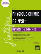 Couverture du livre « Physique-chimie ; PSI/PSI* ; méthodes et exercices (2e édition) » de Olivier Fiat aux éditions Dunod