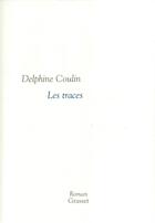 Couverture du livre « Les traces » de Delphine Coulin aux éditions Grasset Et Fasquelle