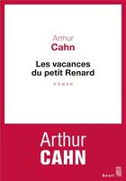 Couverture du livre « Les vacances du petit Renard » de Arthur Cahn aux éditions Seuil