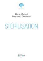 Couverture du livre « Stérilisation » de Henri Michel et Reynaud Delcorso aux éditions Persee
