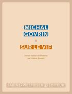 Couverture du livre « Sur le vif » de Michal Govrin aux éditions Sabine Wespieser