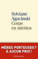 Couverture du livre « Corps en miettes » de Sylviane Agacinski aux éditions Flammarion