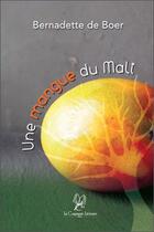 Couverture du livre « Une mangue du Mali » de Bernadette De Boer aux éditions La Compagnie Litteraire