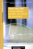 Couverture du livre « L'intervention sociale, un travail de proximite. rapport annuel 2005 » de Collectif aux éditions Documentation Francaise