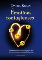 Couverture du livre « Emotions contagieuses » de Kilian aux éditions Amalthee