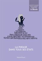 Couverture du livre « La phrase dans tous ses états » de Roland Eluerd aux éditions Garnier