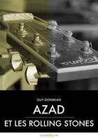 Couverture du livre « Azad et les Rolling Stones » de Guy Donikian aux éditions Numeriklivres