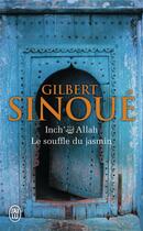 Couverture du livre « Inch'Allah Tome 1 : le souffle du jasmin » de Gilbert Sinoue aux éditions J'ai Lu