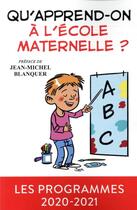 Couverture du livre « Qu'apprend-on à l'école maternelle ? » de Ministere De L'Education Nationale aux éditions Xo