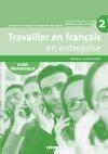 Couverture du livre « Travailler en français en entreprise ; A2 /B1 » de Bruno Girardeau aux éditions Didier