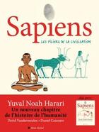 Couverture du livre « Sapiens t.2 : les piliers de la civilisation » de Daniel Casanave et Yuval Noah Harari et David Vandermeulen aux éditions Albin Michel