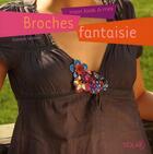 Couverture du livre « Broches fantaisie ; mon look à moi » de Violette Sembon aux éditions Solar