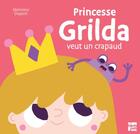 Couverture du livre « Princesse Grilda veut un crapaud » de Monsieur Dupont aux éditions Talents Hauts