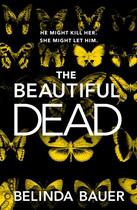 Couverture du livre « THE BEAUTIFUL DEAD » de Belinda Bauer aux éditions Black Swan