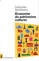 Couverture du livre « Économie du patrimoine culturel (2e édition) » de Francoise Benhamou aux éditions La Decouverte