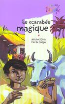 Couverture du livre « Le scarabée magique » de Michel Girin et Cecile Geiger aux éditions Rageot