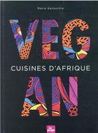 Couverture du livre « Cuisines d'Afrique vegan » de Marie Kacouchia aux éditions La Plage