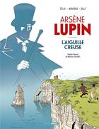 Couverture du livre « Arsène Lupin t.1 : l'aiguille creuse » de Jerome Felix et Michael Minerbe et Delf aux éditions Bamboo