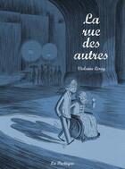Couverture du livre « La rue des autres » de Violaine Leroy aux éditions La Pasteque