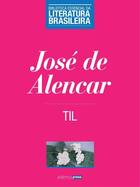 Couverture du livre « Til » de Jose De Alencar aux éditions Atlântico Press