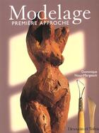 Couverture du livre « Modelage Premiere Approche » de Dominique Nour-Margeault aux éditions Dessain Et Tolra