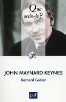 Couverture du livre « John Maynard Keynes (2e édition) » de Bernard Gazier aux éditions Que Sais-je ?
