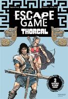 Couverture du livre « Escape game : Thorgal » de Stephane Hardy et Adrien Tardy aux éditions Mango