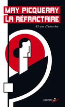 Couverture du livre « May la réfractaire ; 85 ans d'anarchisme » de Picqueray May aux éditions Libertalia