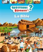 Couverture du livre « QUESTIONS REPONSES 7+ ; la Bible » de Dennis Doyle aux éditions Nathan