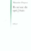 Couverture du livre « Ils m'ont dit qui j'etais » de Mazarine Pingeot aux éditions Julliard