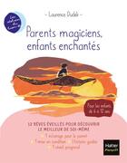 Couverture du livre « Parents magiciens, enfants enchantés » de Lan Qu et Laurence Dudek aux éditions Hatier Parents