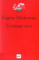 Couverture du livre « Le temps vécu (2e édition) » de Eugene Minkowski aux éditions Puf