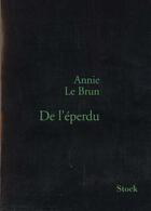 Couverture du livre « De l'eperdu » de Annie Le Brun aux éditions Stock