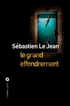 Couverture du livre « Le grand effondrement » de Sebastien Le Jean aux éditions Liana Levi