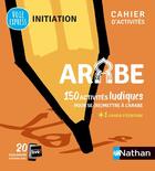 Couverture du livre « Arabe - cahier d'activites - initiation (voie express) 2021 » de Collectif aux éditions Nathan