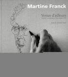 Couverture du livre « Venus d'ailleurs ; peintres et sculpteurs à Paris depuis 1945 » de Martine Franck et Germain Viatte aux éditions Actes Sud