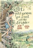 Couverture du livre « Le petit garçon qui avait envie d'espace » de Jean Giono et Francois Place aux éditions Gallimard-jeunesse