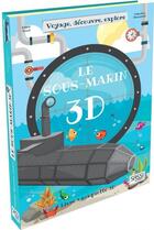 Couverture du livre « Voyage, découvre, explore ; le sous-marin 3D » de Ester Tome et Valentina Manuzzato aux éditions Sassi