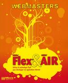 Couverture du livre « Flex & air ; utilisez la technologie Flash pour développer vos applications internet » de Baron aux éditions Micro Application