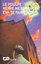 Couverture du livre « Eva Te Faire Voir » de Herve Mestron aux éditions Baleine