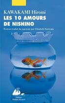Couverture du livre « Les 10 amours de Nishino » de Hiromi Kawakami aux éditions Editions Philippe Picquier