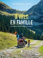 Couverture du livre « À velo en famille » de Jeanne Lepoix et Camille Boiardi-Franchi aux éditions Tana