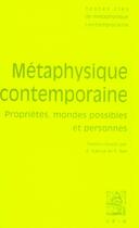 Couverture du livre « Métaphysique contemporaine : propriétés, mondes possibles et personne » de  aux éditions Vrin