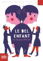 Couverture du livre « Le bel enfant » de Jacques Prevert aux éditions Gallimard-jeunesse