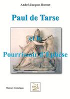 Couverture du livre « Paul de Tarse et le pourrissoir d'Ephèse » de Andre-Jacque Burnet aux éditions Abm Courtomer