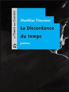 Couverture du livre « La discordance des temps » de Matthias Vincenot aux éditions Le Temps Des Cerises