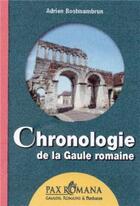 Couverture du livre « Chronologie de la Gaule romaine » de Adrien Bostmambrun aux éditions Ysec
